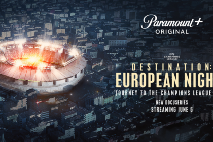 'Destination: European Nights' documentary series on Champions League 2022-23 coming to Paramount+ on June 6