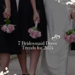 Top 7 Bridesmaid Dress Trends of 2024 • budget FASHIONISTA